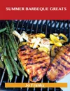 Summer Barbeque Greats. Delicious Summer Barbeque Recipes, the Top 87 Summer Barbeque Recipes - Jo Franks