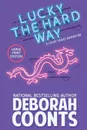 Lucky the Hard Way. Large Print Edition - Deborah Coonts