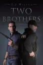 Two Brothers - T.J Wilson