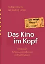 Das Kino im Kopf - Wolfram Beschle, Karl-Ludwig Oehler