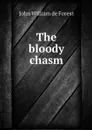 The bloody chasm - John William de Forest