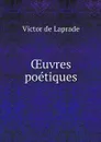 OEuvres poetiques - Victor de Laprade