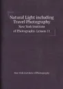 Natural Light including Travel Photography. New York Institute of Photography. Lesson 11 - New York Institute of Photography