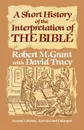 A Short History of the Interpretation of the Bible - Robert M. Grant, David Tracy