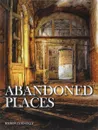 Abandoned Places - Kieron Connolly