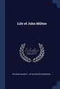 Life of John Milton - Richard Garnett, John Parker Anderson