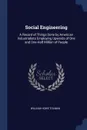 Social Engineering. A Record of Things Done by American Industrialists Employing Upwards of One and One-Half Million of People - William Howe Tolman