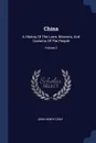 China. A History Of The Laws, Manners, And Customs Of The People; Volume 2 - John Henry Gray