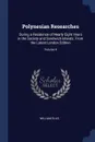 Polynesian Researches. During a Residence of Nearly Eight Years in the Society and Sandwich Islands. From the Latest London Edition; Volume 4 - William Ellis