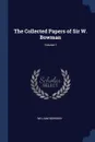 The Collected Papers of Sir W. Bowman; Volume 1 - William Bowman