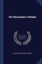 The Shoemaker's Holiday - Thomas Dekker, Karl Warnke