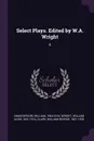 Select Plays. Edited by W.A. Wright. 6 - William Shakespeare, William Aldis Wright, William George Clark