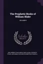 The Prophetic Books of William Blake. Jerusalem - Eric Robert Dalrymple Maclagan, Chiswick Press, Archibald George Blomefield Russell