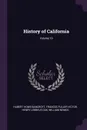 History of California; Volume 19 - Hubert Howe Bancroft, Frances Fuller Victor, Henry Lebbeus Oak
