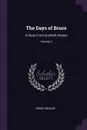The Days of Bruce. A Story From Scottish History; Volume 2 - Grace Aguilar