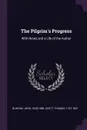 The Pilgrim's Progress. With Notes and a Life of the Author - John Bunyan, Thomas Scott