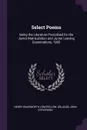 Select Poems. Being the Literature Prescribed for the Junior Matriculation and Junior Leaving Examinations, 1905 - Henry Wadsworth Longfellow, Orlando John Stevenson