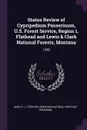 Status Review of Cypripedium Passerinum, U.S. Forest Service, Region 1, Flathead and Lewis & Clark National Forests, Montana. 1988 - J Stephen Shelly, Montana Natural Heritage Program