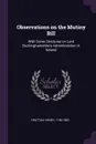 Observations on the Mutiny Bill. With Some Strictures on Lord Buckinghamshire's Administration in Ireland - Henry Grattan
