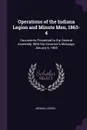 Operations of the Indiana Legion and Minute Men, 1863-4. Documents Presented to the General Assembly, With the Governor's Message, January 6, 1865 - Indiana Legion