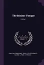 The Mother Tongue; Volume 3 - John Hays Gardiner, Sarah Louise Arnold, George Lyman Kittredge