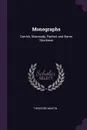 Monographs. Garrick, Macready, Rachel, and Baron Stockmar - Theodore Martin