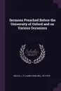 Sermons Preached Before the University of Oxford and on Various Occasions - J B. 1813-1878 Mozley