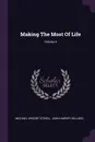 Making The Most Of Life; Volume 4 - Michael Vincent O'Shea