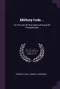 Military Code ... For The Use Of The National Guard Of Pennsylvania - Pennsylvania. General Assembly