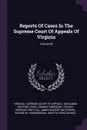 Reports Of Cases In The Supreme Court Of Appeals Of Virginia; Volume 48 - Conway Robinson