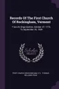 Records Of The First Church Of Rockingham, Vermont. From Its Organization, October 27, 1773, To September 25, 1839 - First Church (Rockingham, Vt.)