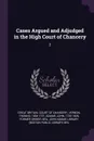 Cases Argued and Adjudged in the High Court of Chancery. 2 - Thomas Vernon, John Adams