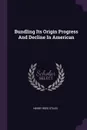 Bundling Its Origin Progress And Decline In American - Henry Reed Stiles