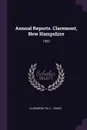 Annual Reports. Claremont, New Hampshire. 1953 - Claremont Claremont