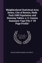 Neighborhood Statistical Area Series, City of Boston, Hyde Park 1990 Population and Housing Tables, u. S. Census Summary Tape File 3 