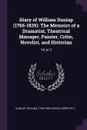 Diary of William Dunlap (1766-1839). The Memoirs of a Dramatist, Theatrical Manager, Painter, Critic, Novelist, and Historian: 64, pt.3 - William Dunlap, Dorothy C Barck