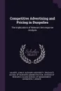 Competitive Advertising and Pricing in Duopolies. The Implications of Relevant Set-response Analysis - John R Hauser