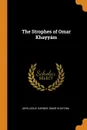 The Strophes of Omar Khayyam - John Leslie Garner, Omar Khayyam