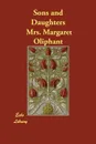 Sons and Daughters - Mrs. Margaret Oliphant