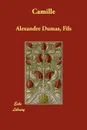 Camille - Fils Alexandre Dumas