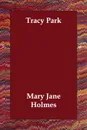 Tracy Park - Mary Jane Holmes
