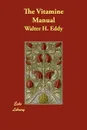 The Vitamine Manual - Walter H. Eddy