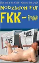 Notizbuch fur FKK-Freunde - Renate Sültz, Uwe H. Sültz