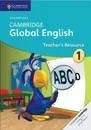 Cambridge Global English Stage 1 Teacher's Resource - Annie Altamirano , Caroline Linse , Elly Schottman