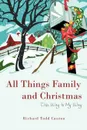 All Things Family and Christmas. This Way Is My Way - Richard Todd Canton