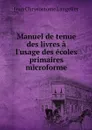 Manuel de tenue des livres a l'usage des ecoles primaires microforme - Jean Chrysostome Langelier