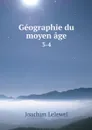Geographie du moyen age. 3-4 - Joachim Lelewel