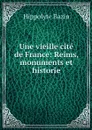 Une vieille cite de France: Reims, monuments et historie - Hippolyte Bazin