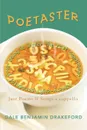 Poetaster. Just Poems If Songs a cappella - Dale Benjamin Drakeford