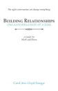 Building Relationships One Conversation at a Time. A Guide for Work and Home - Carol Ann Lloyd-Stanger